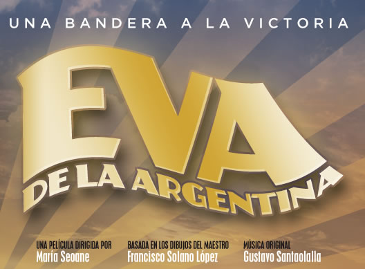 Eva de la Argentina, Una bandera a la victoria